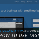 Email Segmentation Best Practices: How to Use Tags