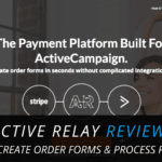 ActiveRelay Review: How To Create Order Forms & Process Payments with ActiveCampaign