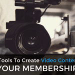 5 Easy-to-Use Tools to Create Video Content for Your Membership Site