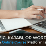 Thinkific, Kajabi, or WordPress: Which Online Course Platform Is Best?