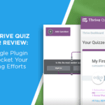 A Thrive Quiz Builder Review: How This Single Plugin Can Skyrocket Your List Building Efforts