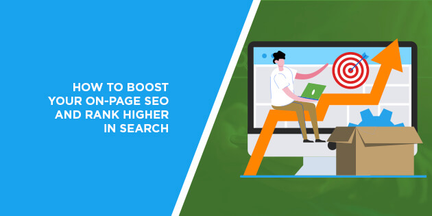 How to Boost Your On-Page SEO and Rank Higher in Search