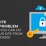 The Website Hacking Problem (And What You Can Do to Stop Your Site from Getting Hacked)