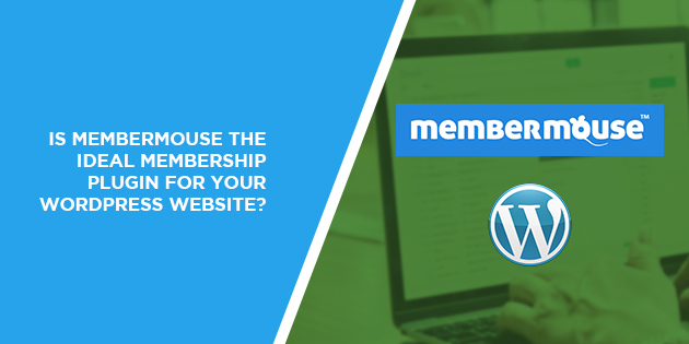 Is MemberMouse the Ideal Membership Plugin for Your WordPress Website
