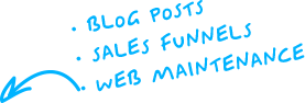 Blog posts, Sales Funnels, Web Maintenance