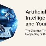 Artificial Intelligence and Your CRM – The Changes That Are Happening or Coming Soon