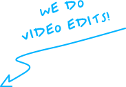 We do Video Edits