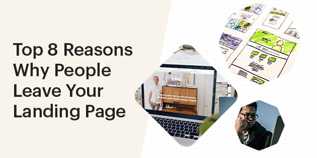 Top 8 Reasons Why People Leave Your Landing Page